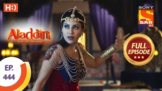 Aladdin  Ep 444  Full Episode  11th August 2020 [upl. by Faith485]