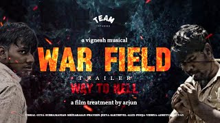 WARFIELD  Way To Hell  Official Trailer  Arjun  Vignesh  Team Studios movie shortfilm music [upl. by Akena]