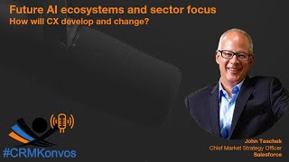 Future AI ecosystems and sector focus  How will CX develop and change [upl. by Sutelc]