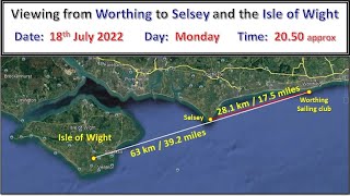 Viewing Selsey peninsula amp the Isle of Wight from Worthing Sailing Club 850 pm Monday 18th July [upl. by Ihsir]