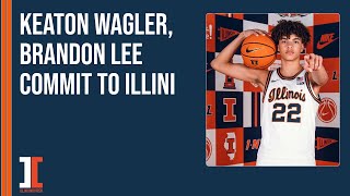 Fourstar guards Keaton Wagler amp Brandon Lee commit to Illinois  Illini Inquirer Podcast [upl. by Lorelei]