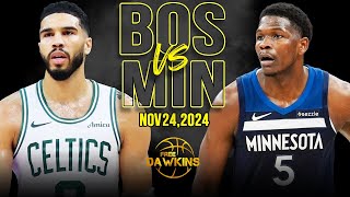 Boston Celtics vs Minnesota Timberwolves Full Game Highlights  Nov 24 2024  FreeDawkins [upl. by Mcgruter211]