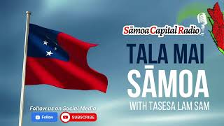 Tala mai Sāmoa  11 NOVEMBER 2024  Sāmoa Capital Radio [upl. by Olihs]