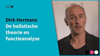 Kennisvideo De holistische theorie en functieanalyse  Dirk Hermans [upl. by Pius]