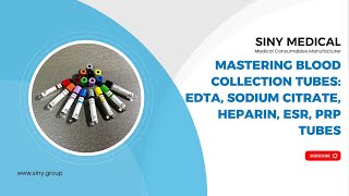 Mastering Blood Collection Tubes EDTA Sodium Citrate Heparin ESR PRP Tubes  Siny Medical [upl. by Tsai557]