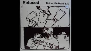 Refused  Rather Be Dead EP 1996 Full Album [upl. by Backler840]