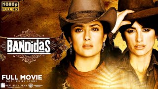 Bandidas 2006 Movie  Penélope Cruz amp Salma Hayek  Bandidas Full Film Review In English [upl. by Aratahs520]