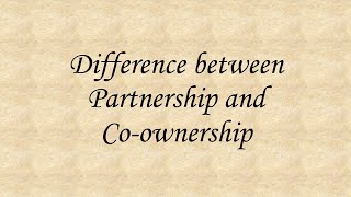 Difference between Partnership and Coownership [upl. by Goodspeed]