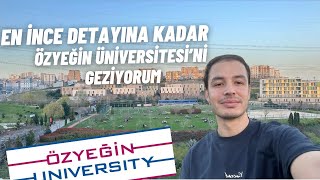 Özyeğin Üniversitesi Vlog I Özyeğin Üniversitesi Kampüsünü Geziyorum I ÖzÜ [upl. by Yzus395]