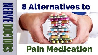 8 Alternatives to Pain Medication  The Nerve Doctors [upl. by Charie711]