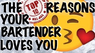 Top 10 Reasons Your Bartender Loves You  Bartending Pro [upl. by Airrehs]