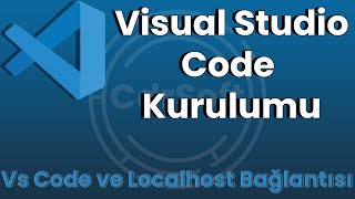 VS Code Kurulumu Tarayıcıda Aç Localhost 127001 Üzerinden Görüntüleme Wamp Xampp Bağlantısı [upl. by Underwood]