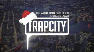 DJ Snake feat Alesia  Bird Machine Jingle Bells Edition [upl. by Anizor]