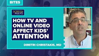 Screenagers Bites  How TV and Online Videos Affect Kids Attention Spans  Dimitri Christakis MD [upl. by Dranrev]