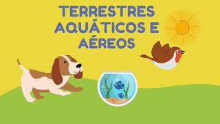 ANIMAIS TERRESTRES AÉREOS E AQUÁTICOS [upl. by Lindy806]