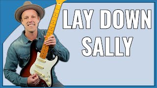 Lay Down Sally Guitar Lesson Eric Clapton [upl. by Ginnifer]