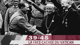 La face cachée du Vatican 3945  Documentaire complet [upl. by Kcirdnekal]