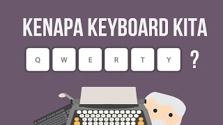 Kenapa Keyboard Kita quotQWERTYquot Bukan quotABCDEquot [upl. by Amairam]