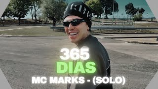 MC MARKS  365 DIAS  SOLO [upl. by Nana]