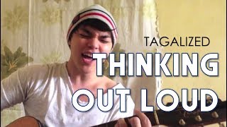 Thinking Out Loud Ed Sheeran Tagalog Version by Arron Cadawas [upl. by Aneehsat]