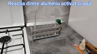 Reacția dintre aluminiu activat și apă [upl. by Nileek]