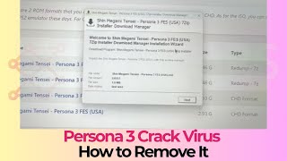 Persona 3 Virus from Crack  How to Remove It Fix [upl. by Malas624]