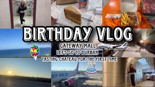 Birthday Vlog Episode1 Let’s go to Durban  Gateway Mall Chateau Gateaux Garden Court Umhlanga [upl. by Neved86]