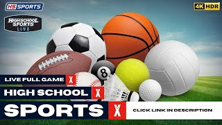 🔴 LIVE STREAM  HIGH SCHOOL SPORTS LIVE SPORTS GAME [upl. by Mallorie]