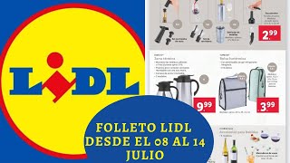 FOLLETO LIDL CATALOGO LIDL PROXIMA SEMANA LUNES 08 AL DOMINGO 14 JULIO [upl. by Crandell294]