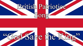 British Patriotic Song  quotGod Save the Kingquot [upl. by Allimrac]