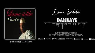 Lama Sidibé  Bambaye Album Fouta [upl. by Ipoillak]