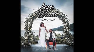 Mavundja  Love Wami Official Audio [upl. by Marino]