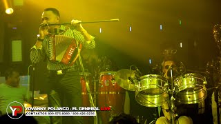 Yovanny Polanco  El General En Vivo 2022 [upl. by Nosidda465]