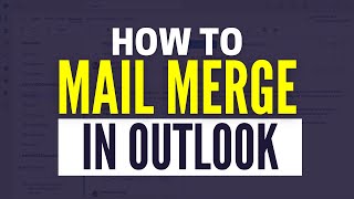 How To Use Mail Merge In Outlook [upl. by Luigino]