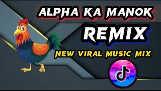 ALPHA KA MANOK REMIX BUDOTS Dj Joshua Soria Remix  Tiktok New Viral [upl. by Vigen252]