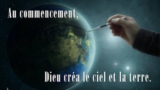 Au commencement Dieu créa le ciel et la terre [upl. by Woodford]