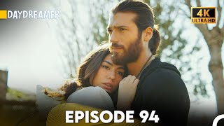 Daydreamer Full Episode 94 4K ULTRA HD [upl. by Aneret613]