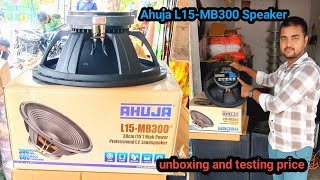 Ahuja L15MB300 Speaker Ahuja 15 Inch 300 watt Mid Bass Speaker Unboxing and Testing Price video [upl. by Aratnahs693]