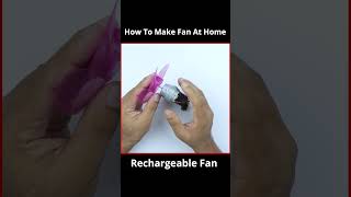 How To Make Fan At Home Rechargeable Fan shortsartandcraft [upl. by Rikahs]