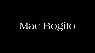 MAC BOGITO [upl. by Farrah680]