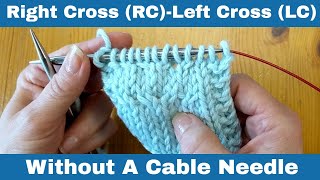 How To Knit a Right Cross RC and Left Cross LC Without a Cable Needle  Knitting Tutorial [upl. by Elden477]