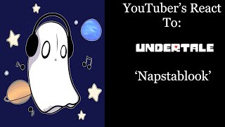 YouTubers React To Napstablook Undertale [upl. by Ainedrag]