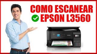 COMO ESCANEAR EN UNA IMPRESORA EPSON l3560 [upl. by Brand]