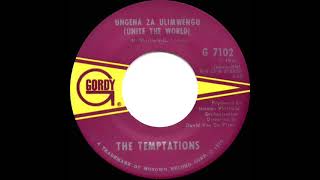 1970 HITS ARCHIVE Ungena Za Ulimwengu Unite The World  Temptations mono 45 [upl. by Aket]