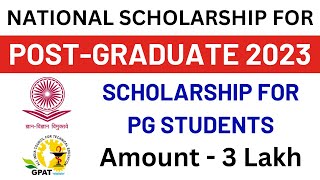 National Scholarship for PG Studies 2023  Scholarship for Post Graduate Students  PG Scholarship [upl. by Jennings604]