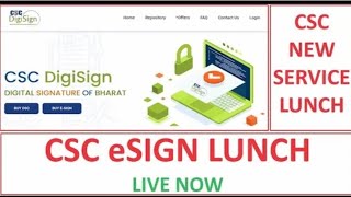 CSC NEW eSIGN SERVICE LUNCH  CSC DIGISIGN SERVICE  CSC eSIGN csc cscvle cscnews cscupdate [upl. by Narej]