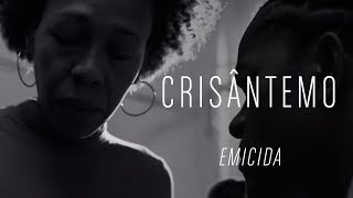 Emicida  Crisântemo  Clipe Oficial  HD [upl. by Ahgem]