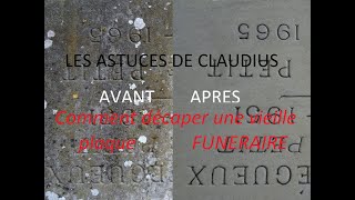 Décapage dune plaque funéraire LES ASTUCES DE CLAUDIUSN°22 [upl. by Eekorehc]