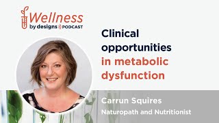 Clinical Opportunities in Metabolic Dysfunction with Carrun Squires [upl. by Nehgam619]