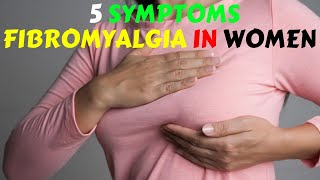 5 Symptoms of Fibromyalgia That Every Women Should Aware of [upl. by Bale]